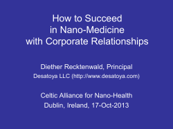 How to Succeed in Nano-Medicine with Corporate Relationships Diether Recktenwald, Principal