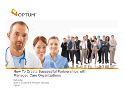 How To Create Successful Partnerships with Managed Care Organizations Deb Adler