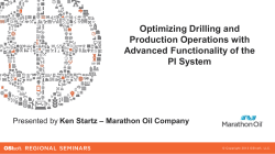 Optimizing Drilling and Production Operations with Advanced Functionality of the PI System