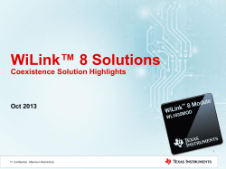 WiLink™ 8 Solutions Coexistence Solution Highlights  Oct 2013