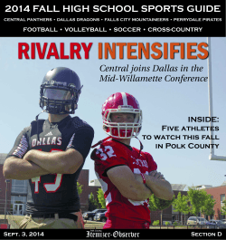 RIVALRY INTENSIFIES 2014 FALL HIGH SCHOOL SPORTS GUIDE Central joins Dallas in the