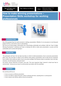 – How to make winning presentations Presentation Skills workshop for working professionals