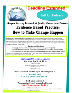 Evidence Based Practice How to	Make Change Happen  Deadline Extended!