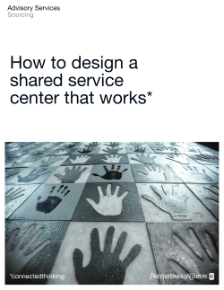 How to design a shared service center that works* Advisory Services