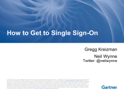 How to Get to Single Sign-On Gregg Kreizman Neil Wynne Twitter: @neilwynne