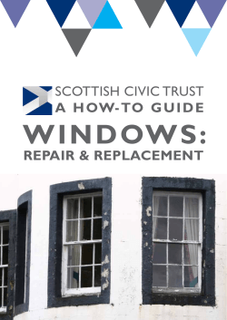 WINDOWS: A HOW-TO GUIDE REPAIR &amp; REPLACEMENT SCOTTISH  CIVIC TRUST