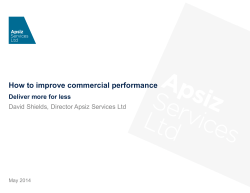 How to improve commercial performance David Shields, Director Apsiz Services Ltd