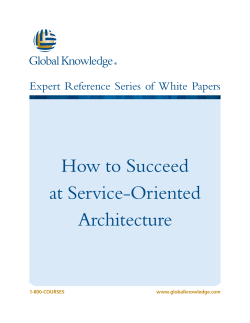 How to Succeed at Service-Oriented Architecture Expert Reference Series of White Papers