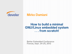 Mirko Damiani How to build a minimal GNU/Linux embedded system