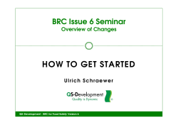HOW TO GET STARTED BRC Issue 6 Seminar Overview of Changes
