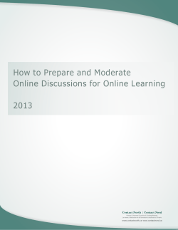 How to Prepare and Moderate Online Discussions for Online Learning 2013 www.contactnorth.ca www.contactnord.ca