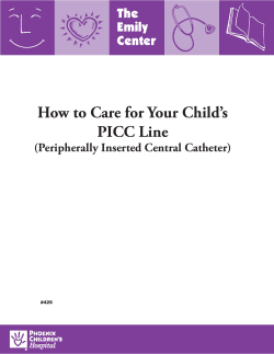 How to Care for Your Child’s PICC Line (Peripherally Inserted Central Catheter)