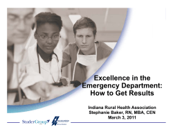 Excellence in the Emergency Department: How to Get Results Indiana Rural Health Association