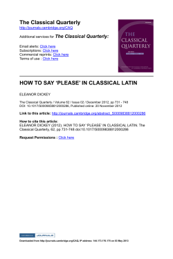 The Classical Quarterly HOW TO SAY ‘PLEASE’ IN CLASSICAL LATIN The Classical Quarterly: