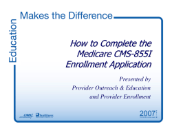 How to Complete the Medicare CMS-855I Enrollment Application Medicare CMS