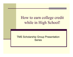 How to earn college credit while in High School! Series