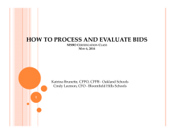 HOW&nbsp;TO&nbsp;PROCESS&nbsp;AND&nbsp;EVALUATE&nbsp;BIDS Katrina&nbsp;Brunette,&nbsp;CPPO,&nbsp;CPPB&nbsp;‐ Oakland&nbsp;Schools Cindy&nbsp;Leemon,&nbsp;CFO&nbsp;‐ Bloomfield&nbsp;Hills&nbsp;Schools MSBO&nbsp;C