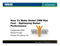 How To Make Siebel CRM Run Fast – Optimizing Siebel Performance Collaborate 2008