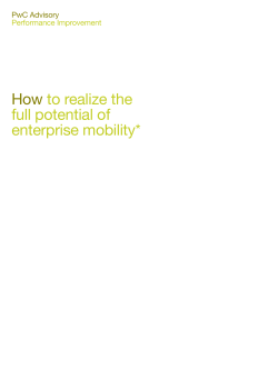 How to realize the full potential of enterprise mobility*