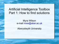 Artificial Intelligence Toolbox Part 1: How to find solutions Myra Wilson e-mail