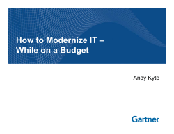 How to Modernize IT – While on a Budget Andy Kyte