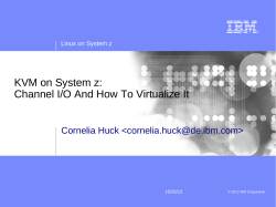 KVM on System z: Channel I/O And How To Virtualize It