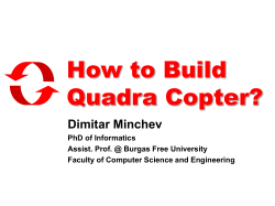 How to Build Quadra Copter? Dimitar Minchev PhD of Informatics