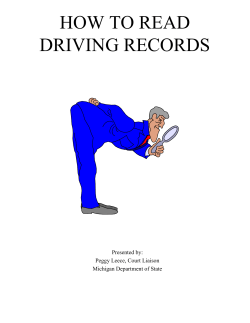 HOW TO READ DRIVING RECORDS Presented by: Peggy Leece, Court Liaison