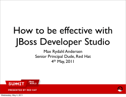 How to be effective with JBoss Developer Studio Max Rydahl Andersen