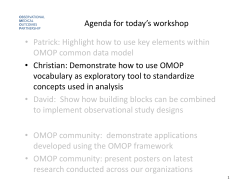 Patrick: Highlight how to use key elements within  • OMOP common data model Agenda for today’s workshop