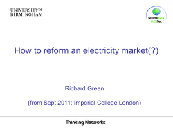 How to reform an electricity market(?) Richard Green