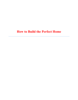 How to Build the Perfect Home