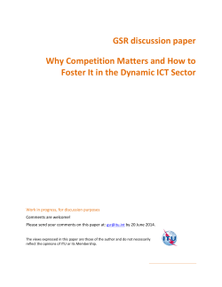 GSR discussion paper  Why Competition Matters and How to  Foster It in the Dynamic ICT Sector   