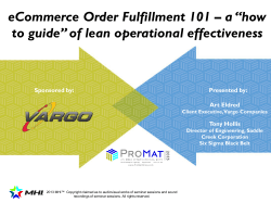eCommerce Order Fulfillment 101 – a “how Sponsored by: Presented by: