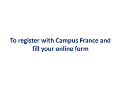 To register with Campus France and fill your online form