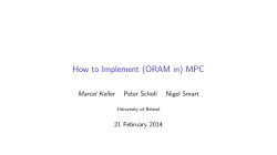 How to Implement (ORAM in) MPC Marcel Keller Peter Scholl Nigel Smart