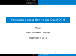 Introduction about How to Use OpanFOAM Oliver December 8, 2012