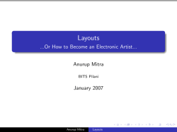 Layouts ...Or How to Become an Electronic Artist... Anurup Mitra January 2007