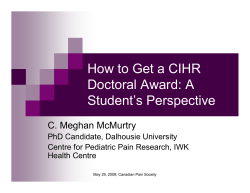 How to Get a CIHR Doctoral Award: A Student’s Perspective C. Meghan McMurtry