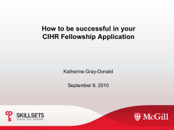 How to be successful in your CIHR Fellowship Application Katherine Gray-Donald