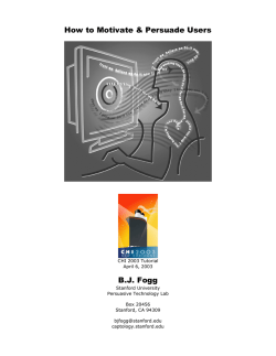 How to Motivate &amp; Persuade Users B.J. Fogg