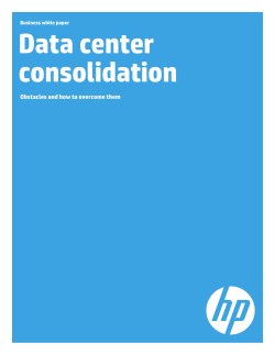 Data center consolidation Obstacles and how to overcome them Business white paper