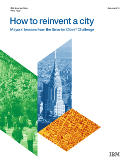 How to reinvent a city Mayors’ lessons from the Smarter Cities Challenge ®