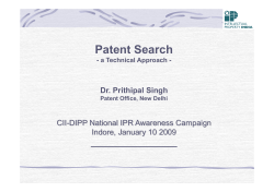 Patent Search _________________ Dr. Prithipal Singh CII-DIPP National IPR Awareness Campaign