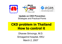 CKD problem in Thailand How to control it Dhavee Sirivongs, M.D.