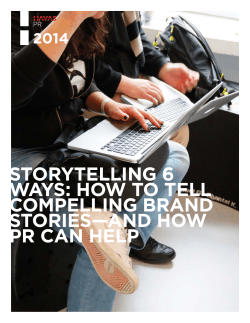 STORYTELLING 6 WAYS: HOW TO TELL COMPELLING BRAND STORIES—AND HOW