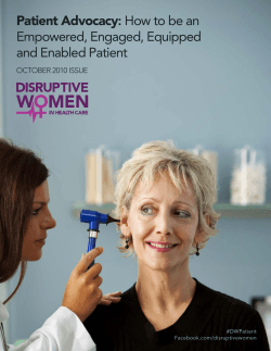 Patient Advocacy: Empowered, Engaged, Equipped and Enabled Patient OCTOBER 2010 ISSUE