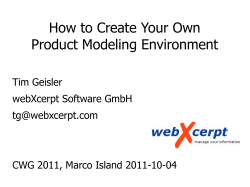 How to Create Your Own Product Modeling Environment Tim Geisler webXcerpt Software GmbH