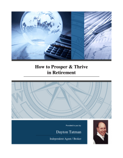 How to Prosper &amp; Thrive in Retirement Dayton Tatman Independent Agent / Broker