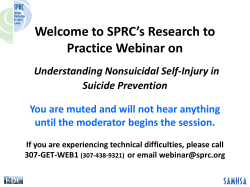 Welcome to SPRC’s Research to Practice Webinar on Understanding Nonsuicidal Self-Injury in